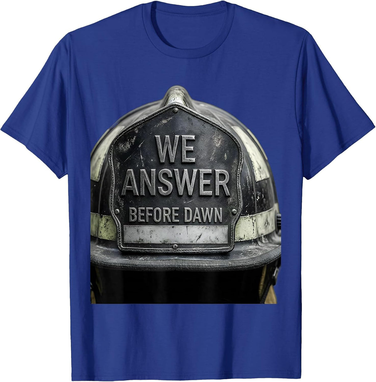 Men's We Answer Before Dawn Monochromatic Firefighter Tribute Gift T-Shirt - Royal Blue