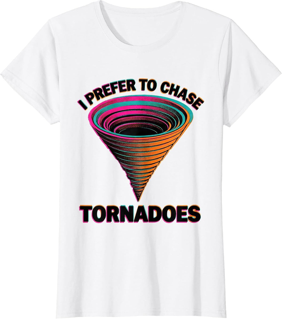 I Prefer To Chase Tornadoes Risograph Storm Chaser T-Shirt - White