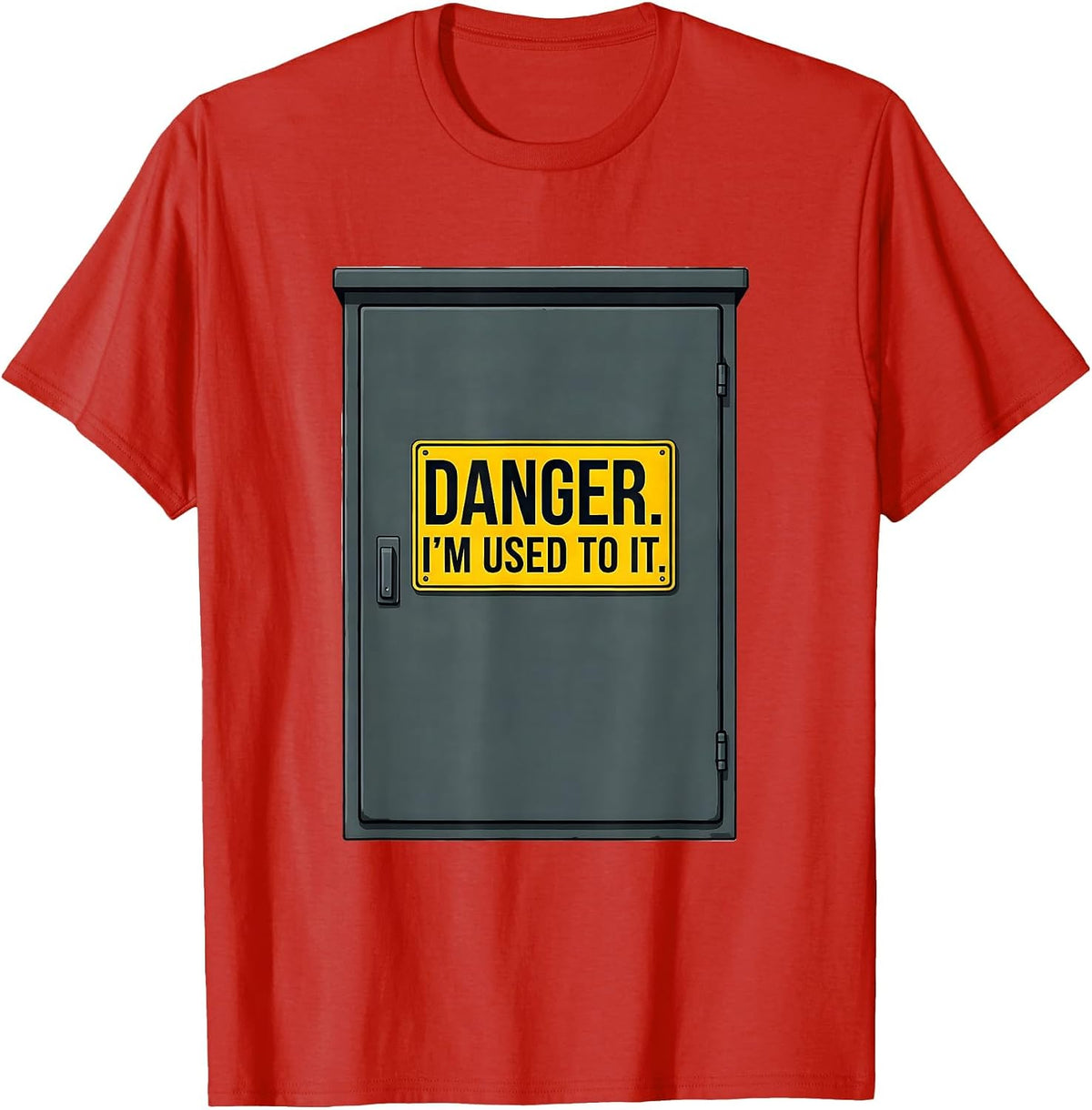 Men's Danger. I'm Used To It Funny Electrician Engineer Sarcastic T-Shirt - Red