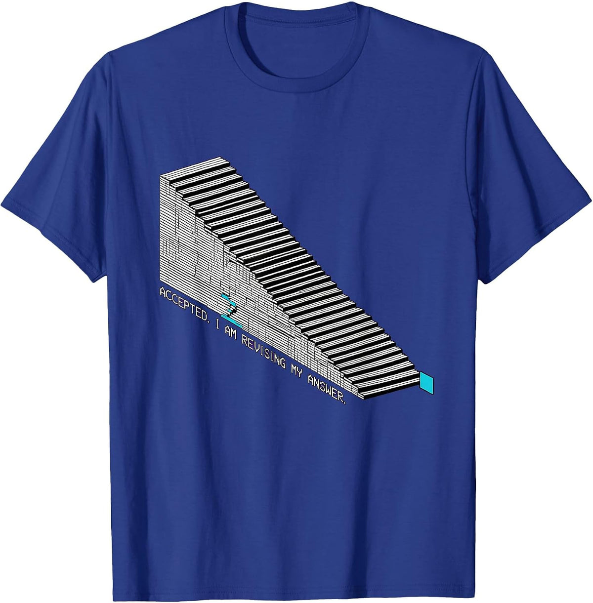 Men's Accepted I Am Revising My Answer Funny AI Culture Tech Humor T-Shirt - Royal Blue