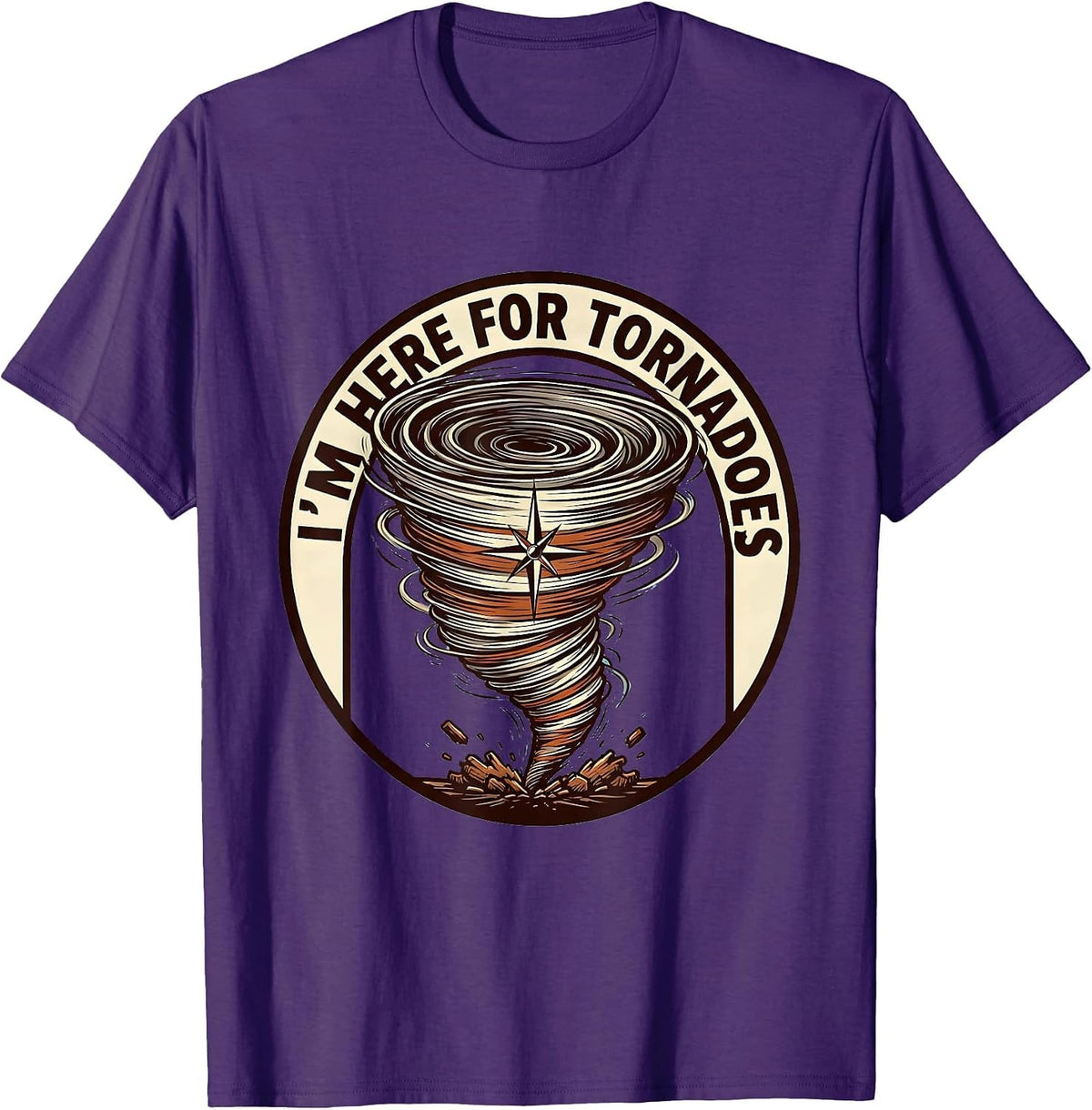 Men's I'm Here For Tornadoes Funny Storm Chaser Meteorology T-Shirt - Purple