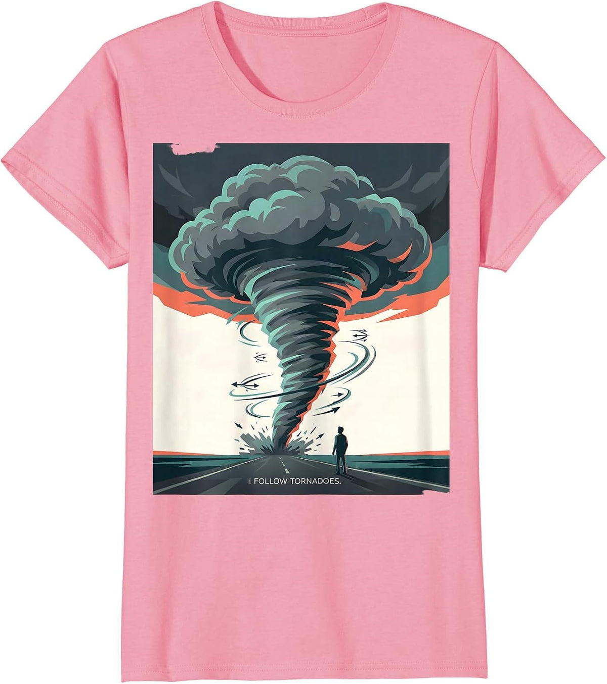 Women's I Follow Tornadoes Storm Chaser Meteorologist Enthusiast T-Shirt - Pink