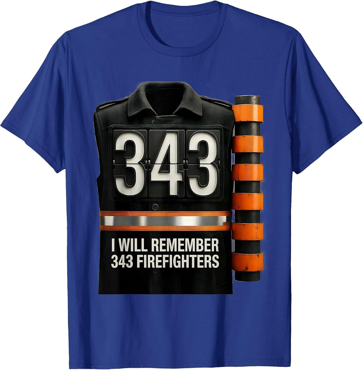 I Will Remember 343 Firefighters Patriotic Tribute T-Shirt - Royal Blue
