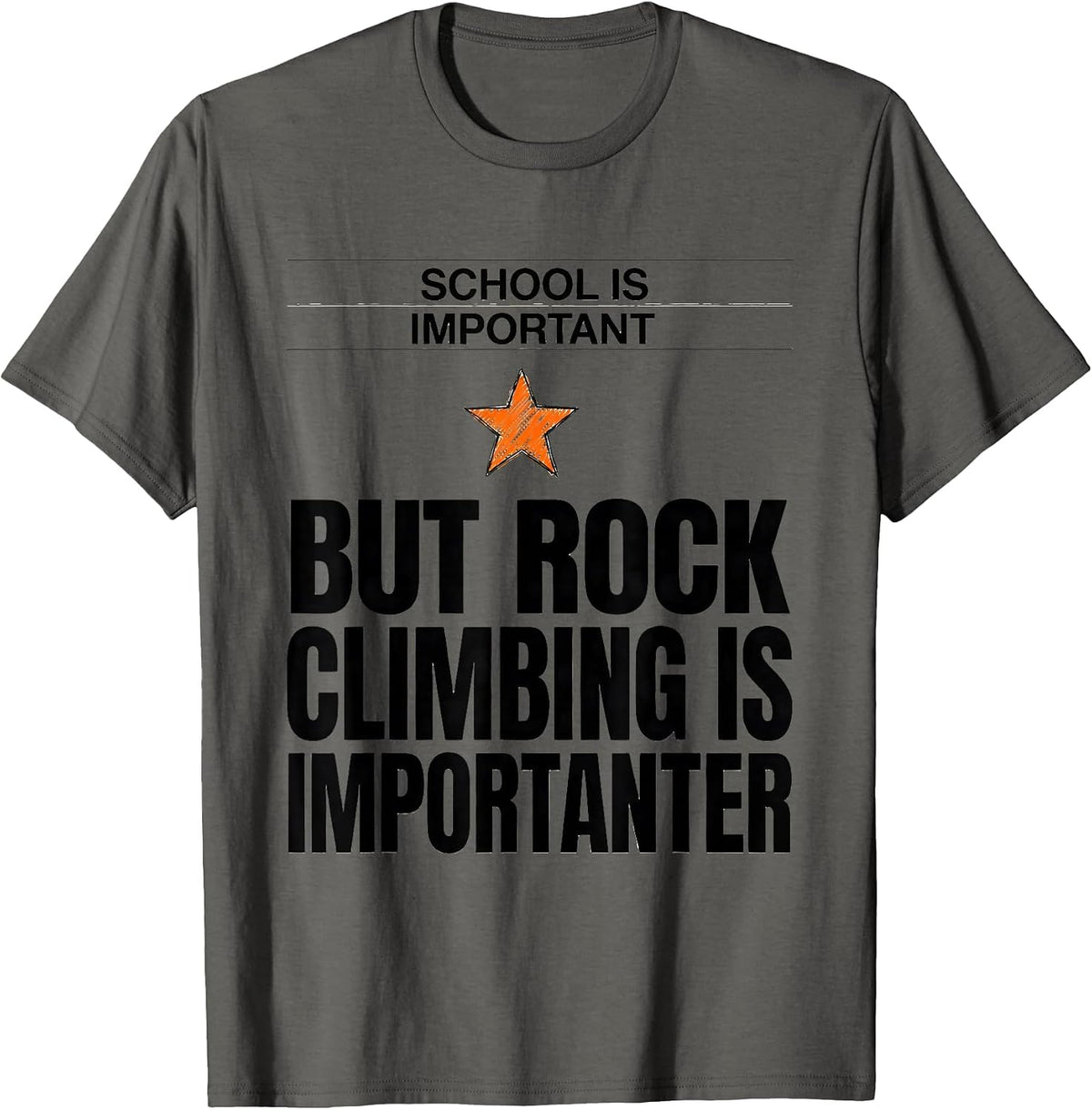 School Is Important But Rock Climbing Is Importanter Funny T-Shirt - Asphalt Grey