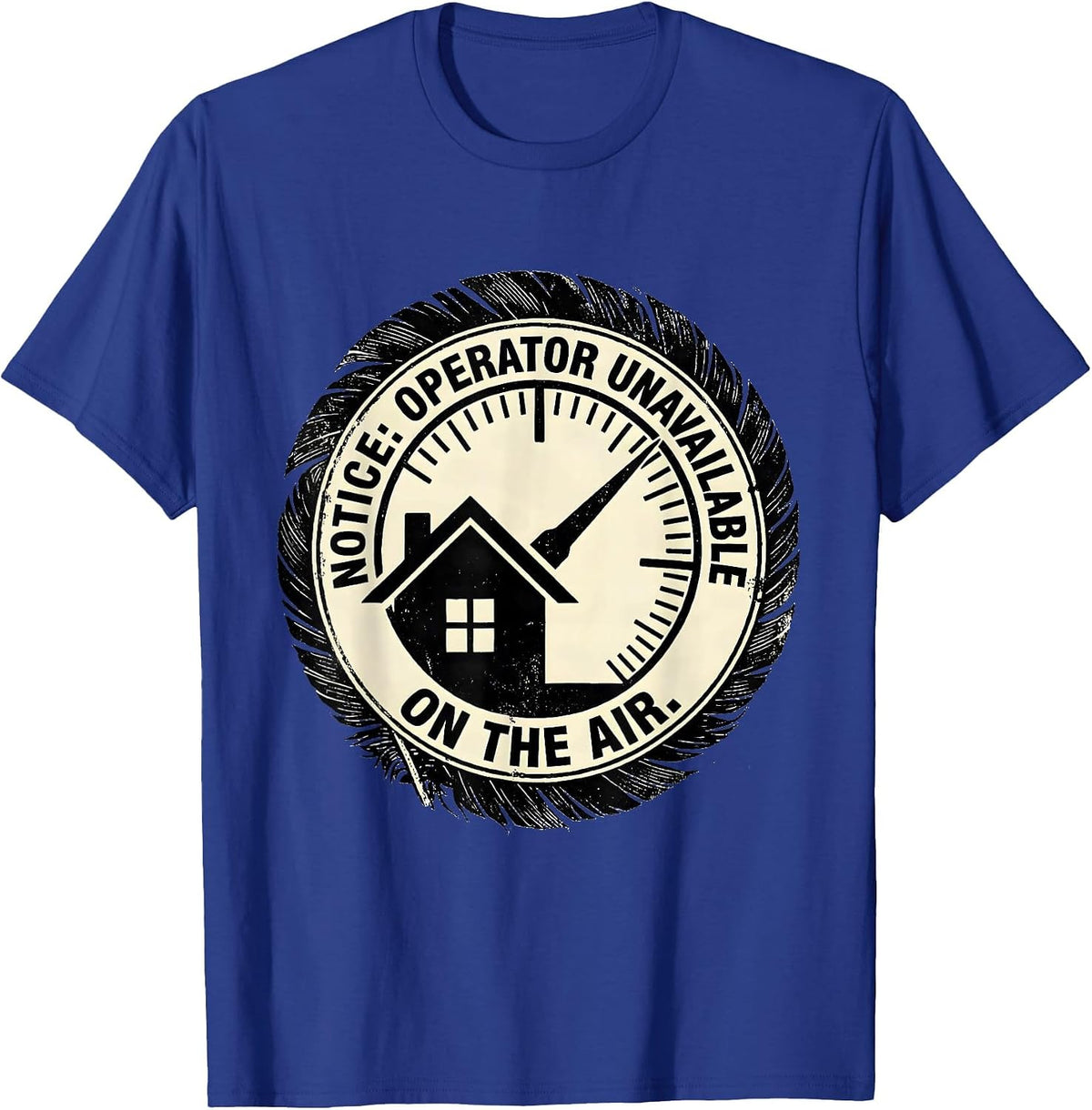 Men's Notice: Operator Unavailable, On The Air Funny Ham Radio T-Shirt - Royal Blue