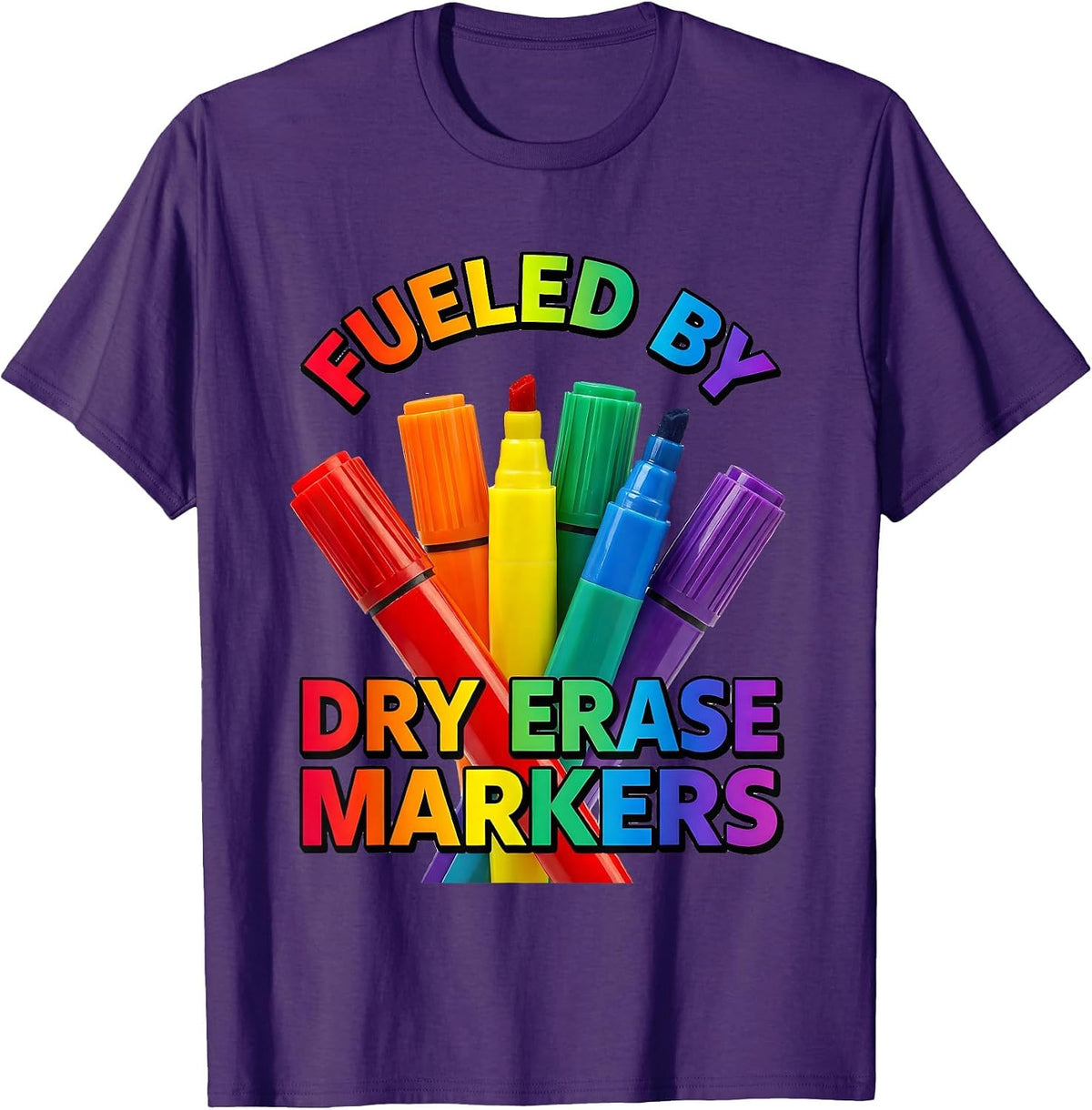 Fueled By Dry Erase Markers 4th Grade Teacher T-Shirt - Purple