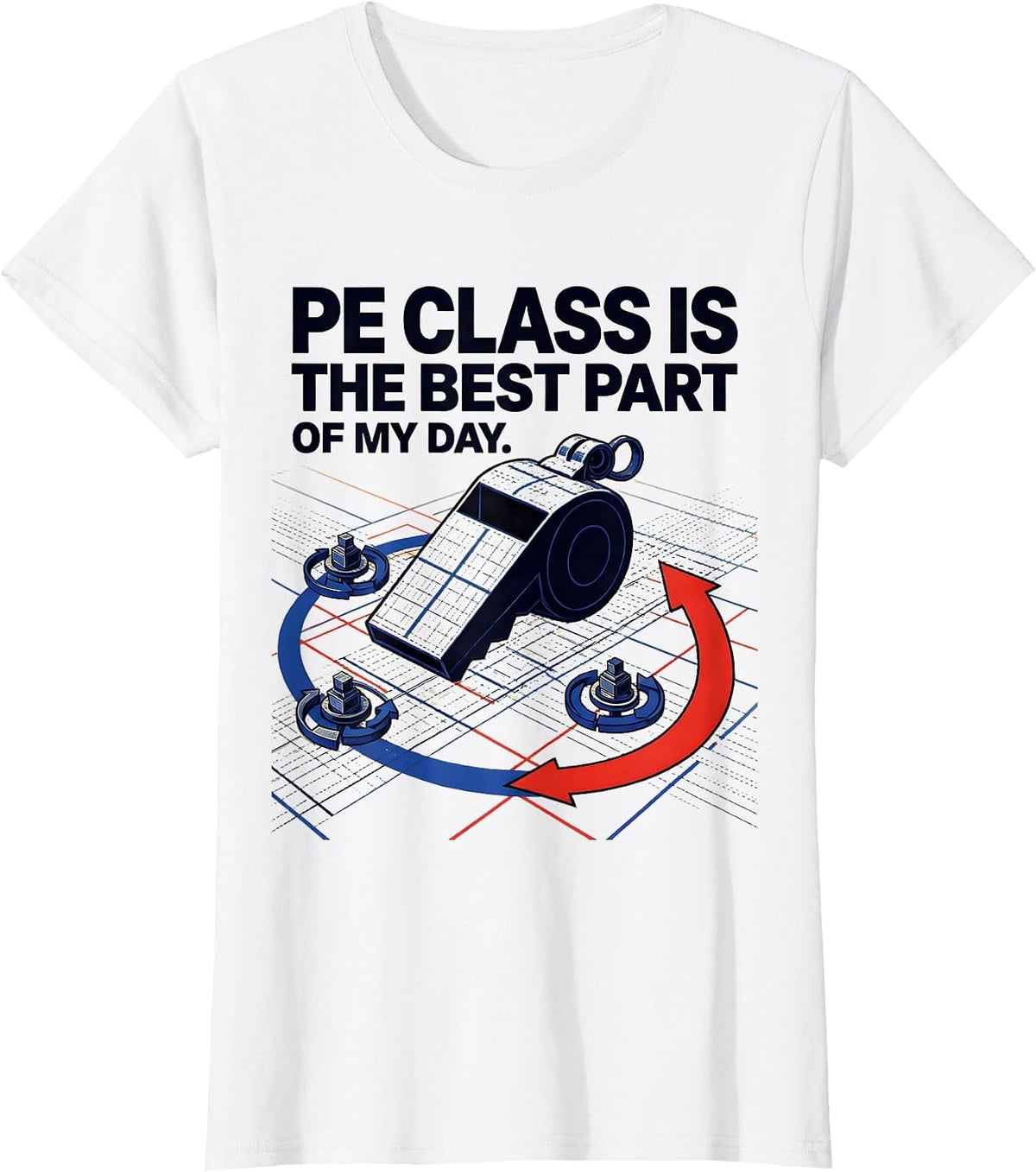 PE Class Is The Best Part Of My Day Gym Teacher Coach Humor T-Shirt - White