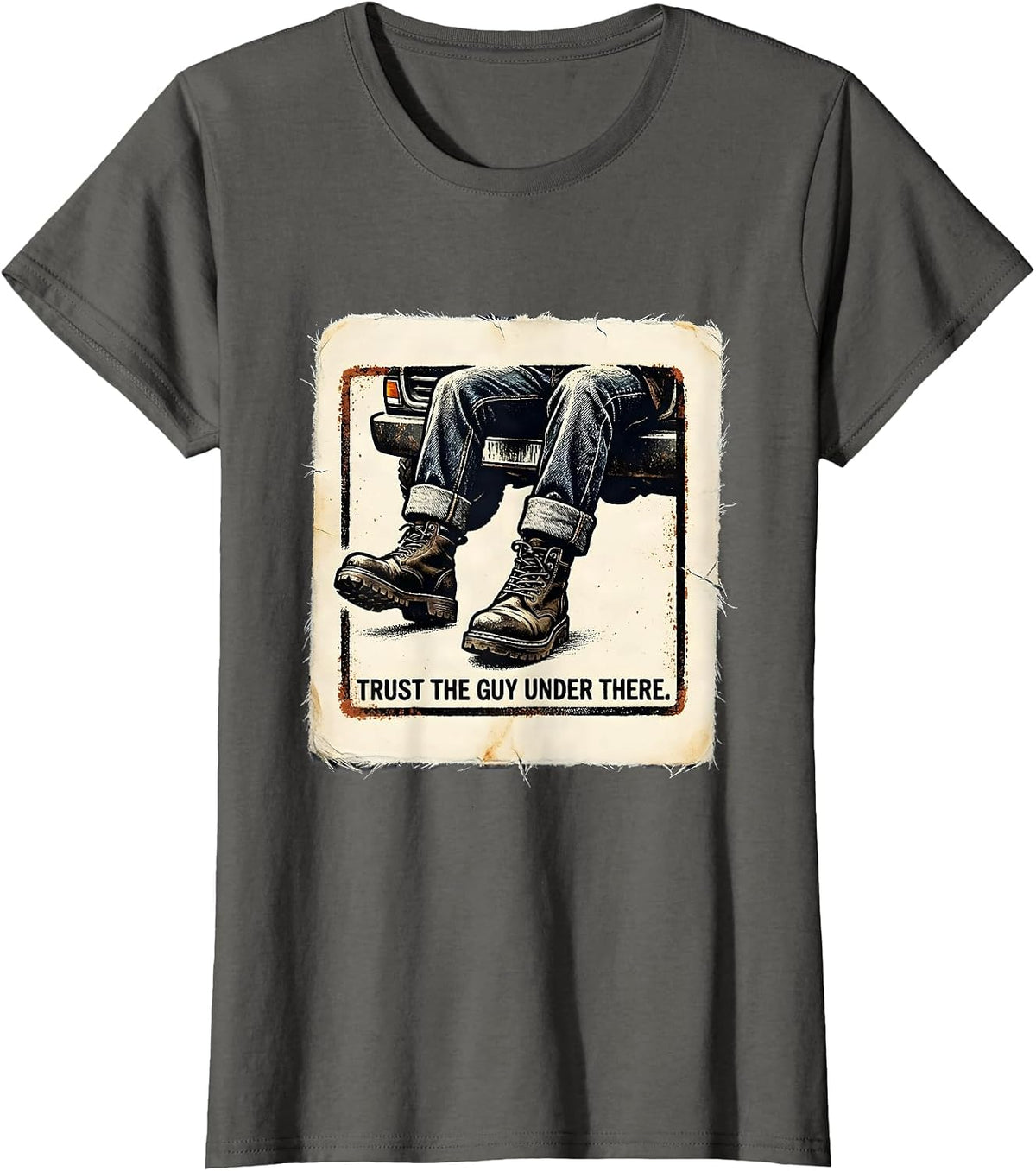 Women's Trust the Guy Under There Mechanic Design T-Shirt - Asphalt Grey