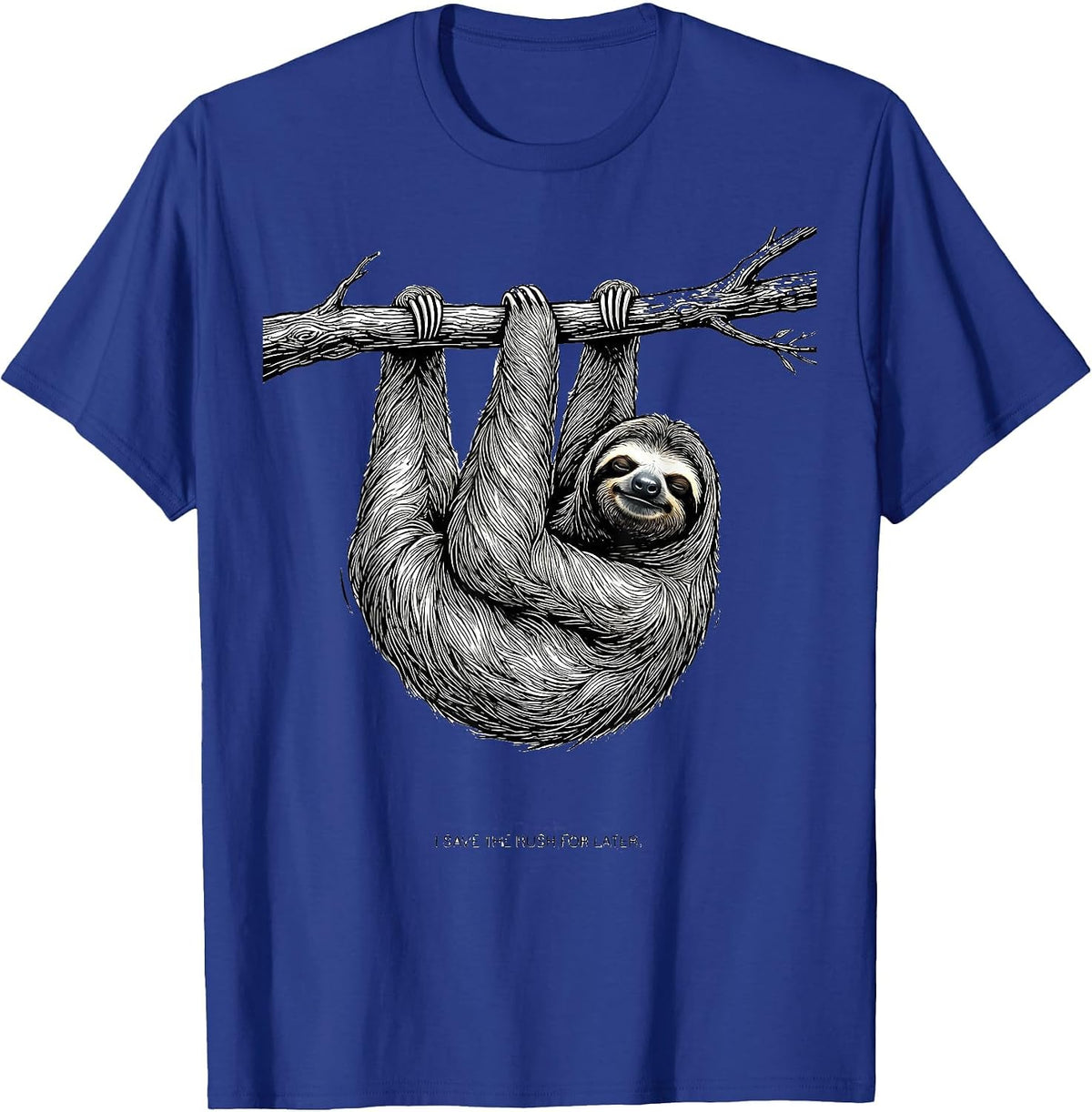 I Save The Rush For Later Funny Sloth Humor Novelty Gift T-Shirt - Royal Blue