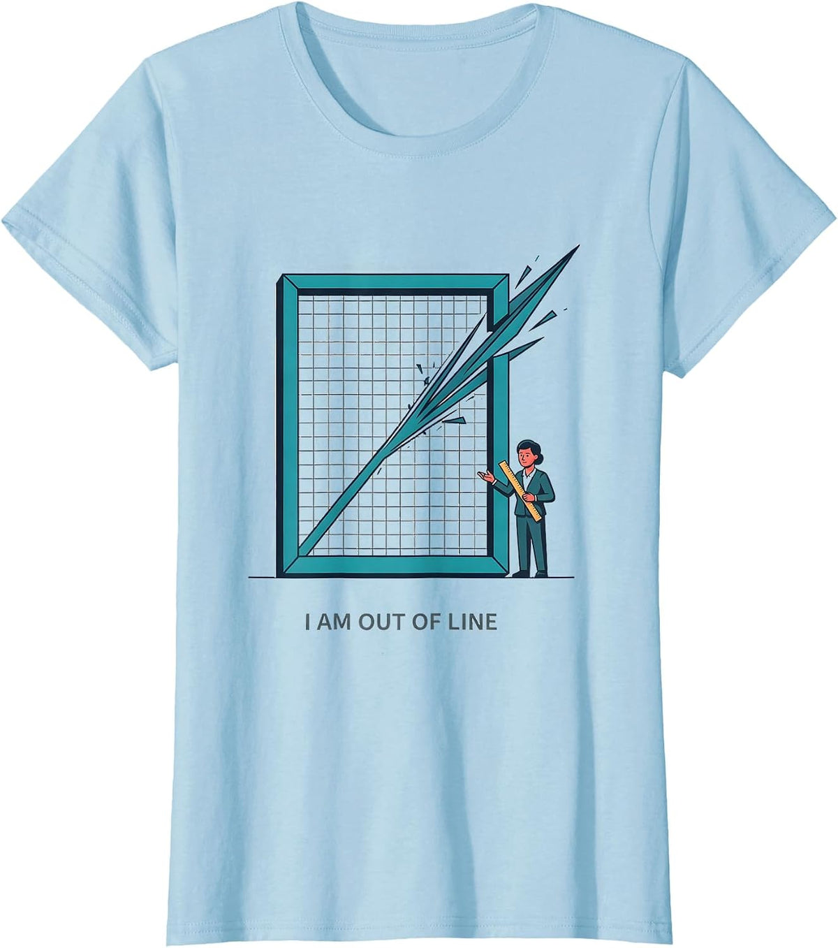 I Am Out Of Line Funny Math Teacher Gift Math Pun Humor T-Shirt - Baby Blue