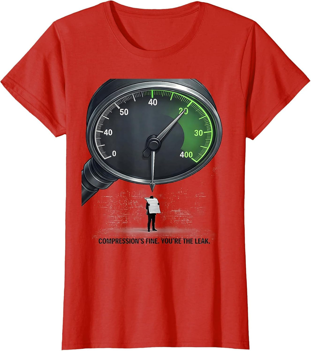 Compression's Fine. You're The Leak Funny Mechanic Garage T-Shirt - Red