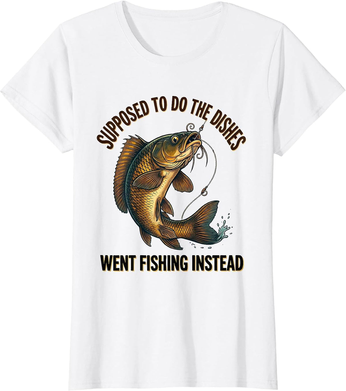 Supposed To Do The Dishes, Went Fishing Instead Funny T-Shirt - White