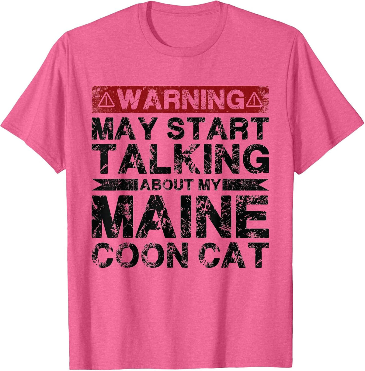 Warning May Start Talking About My Maine Coon Cat T-Shirt - Pink Heather