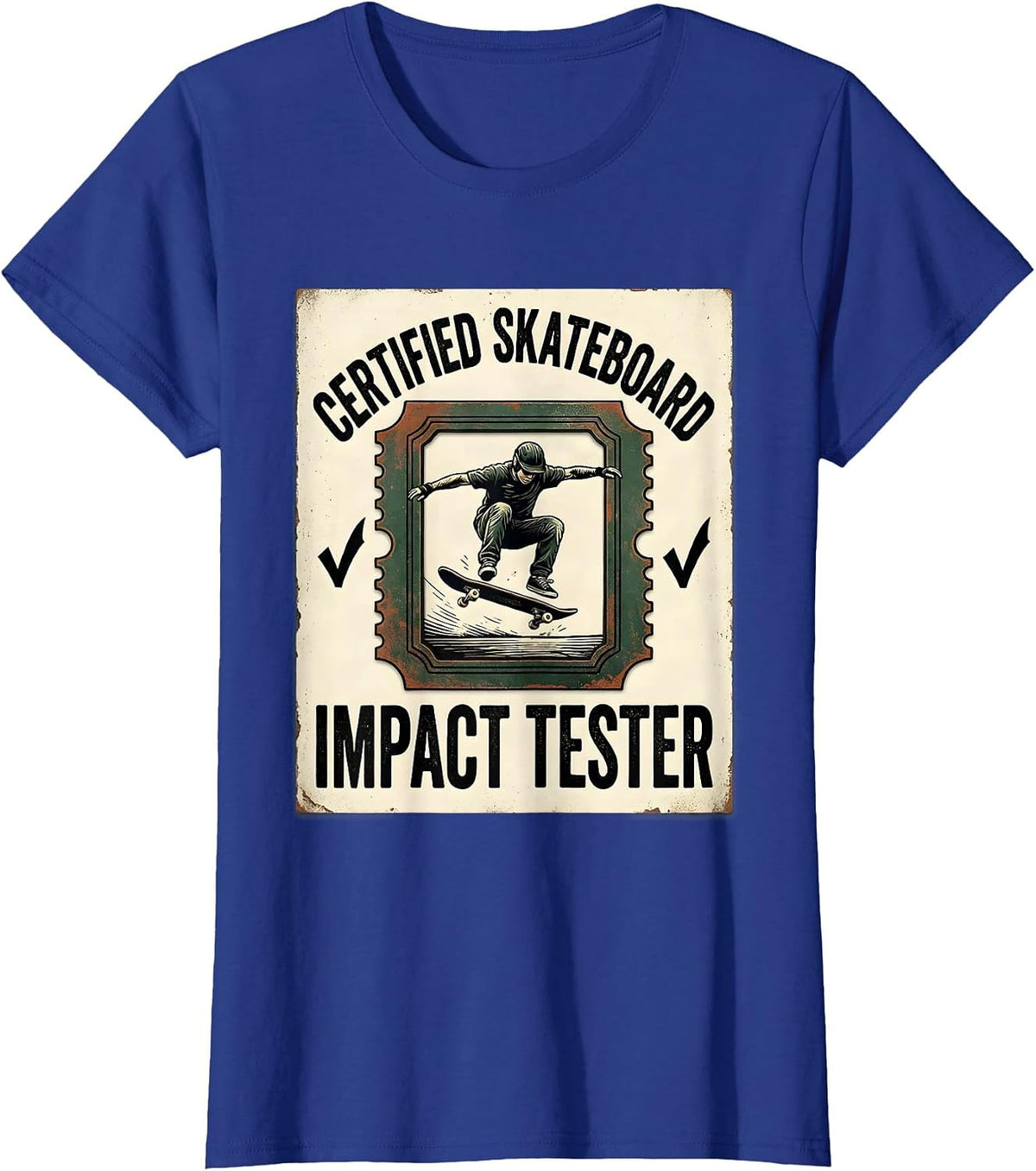 Women's Certified Skateboard Impact Tester Vintage Skateboarder T-Shirt - Royal Blue