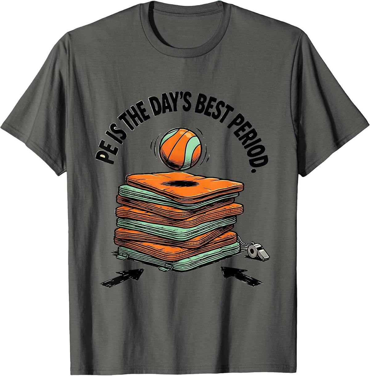PE Is The Day's Best Period Funny PE Teacher Gym Coach Back T-Shirt - Asphalt Grey