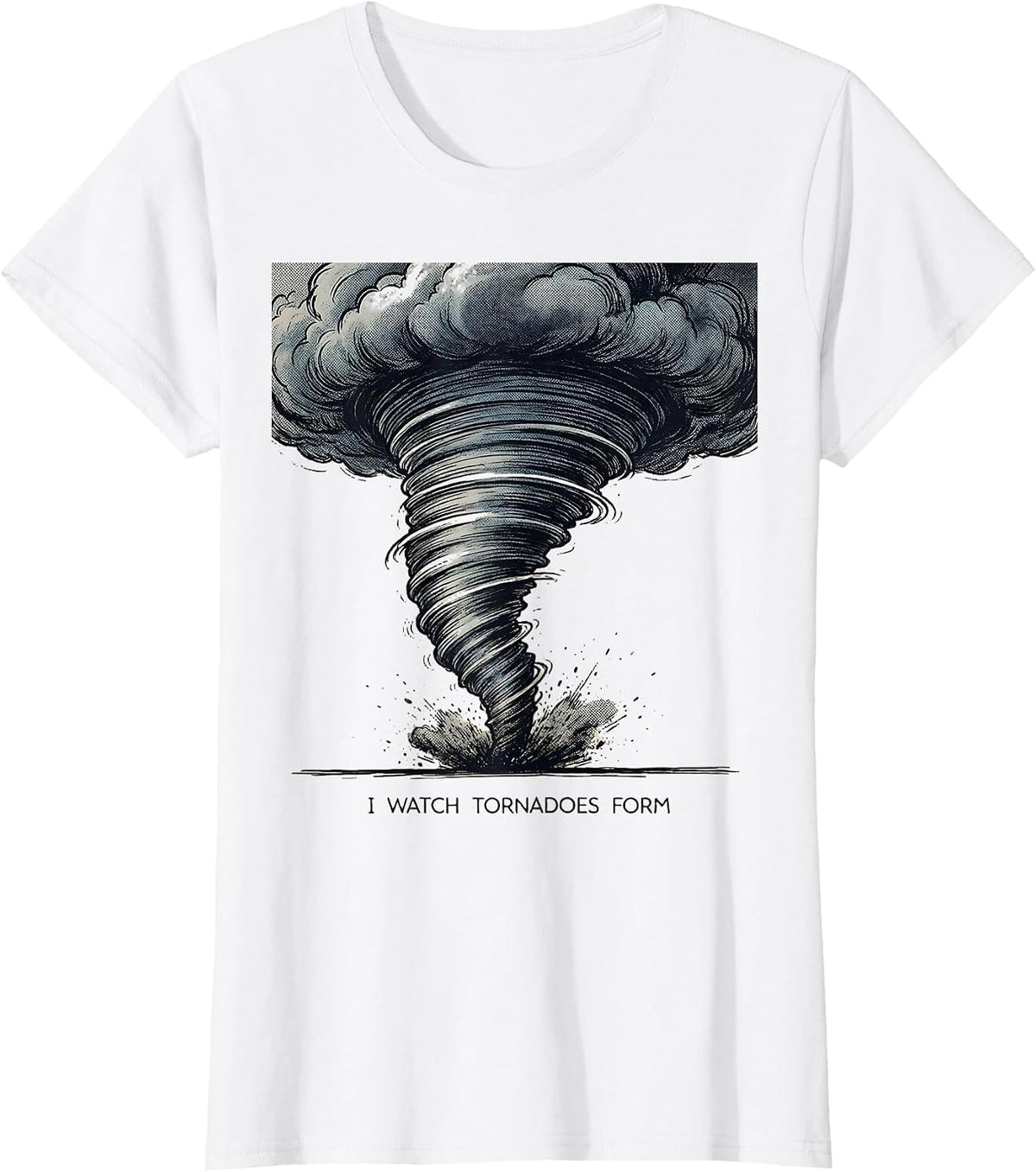 I Watch Tornadoes Form Funny Storm Chaser Meteorology T-Shirt - White