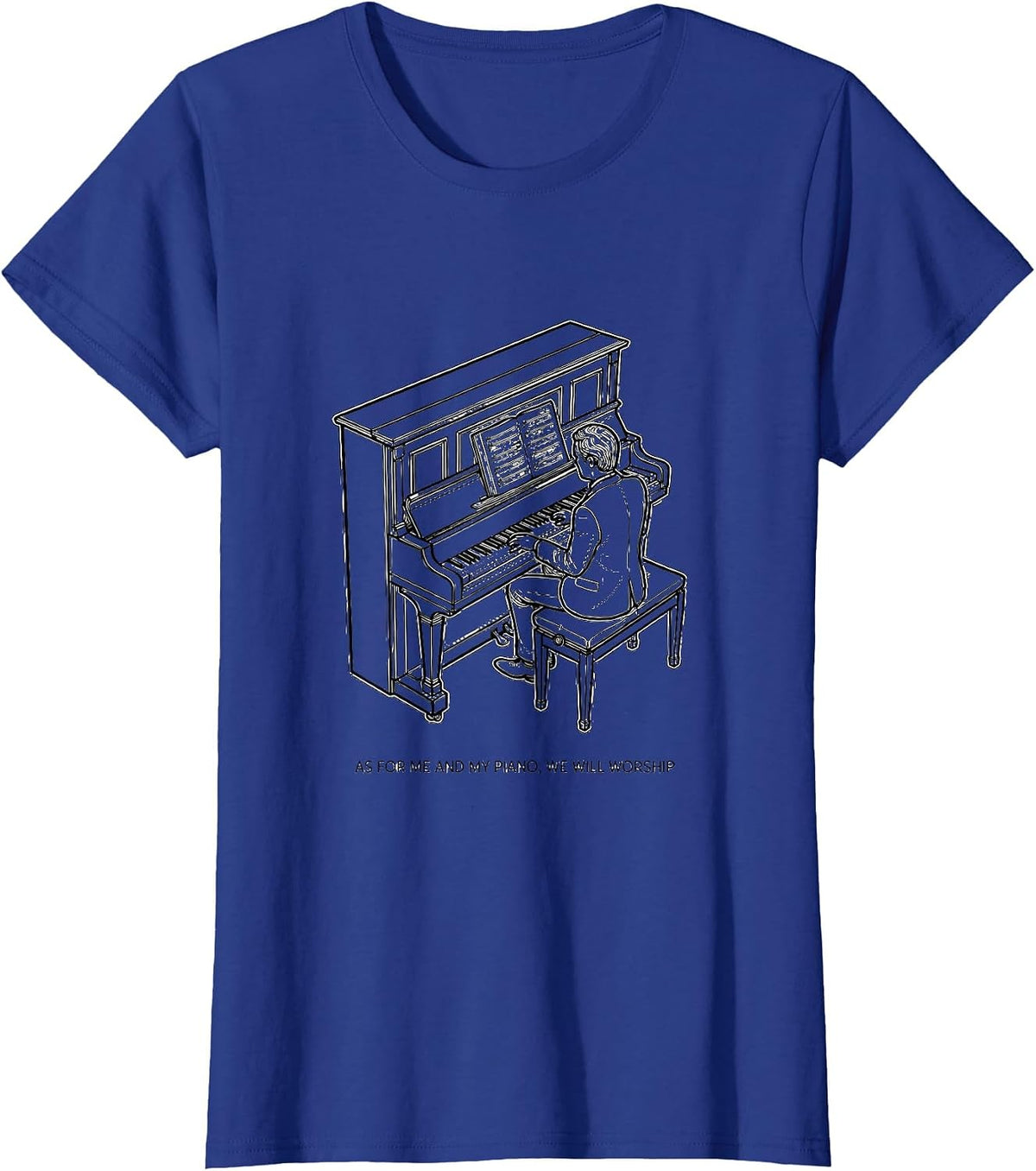 Women's As For Me And My Piano, We Will Worship Pianist T-Shirt - Royal Blue