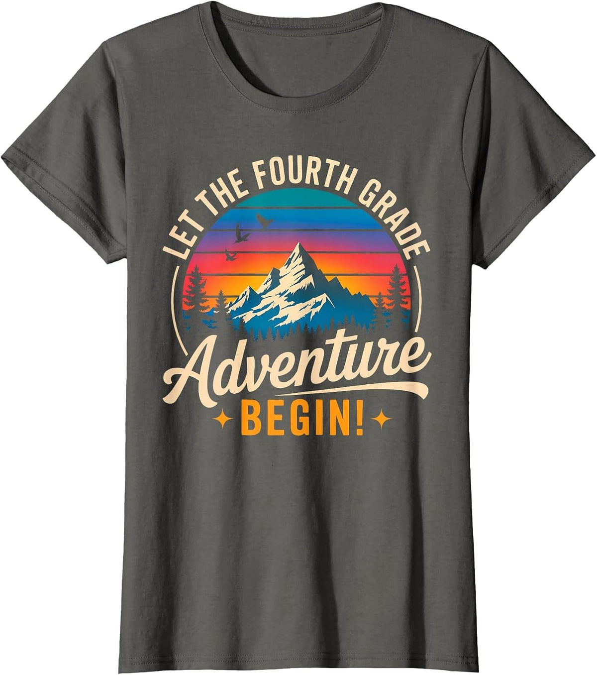 Let The 4th Grade Adventure Begin Teacher First Day School T-Shirt - Asphalt Grey