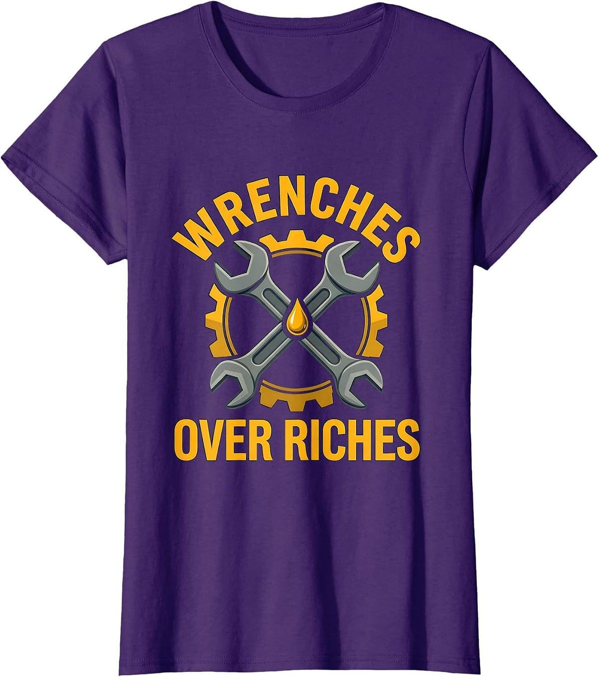 Women's Wrenches Over Riches Mechanic Pride Design T-Shirt - Purple