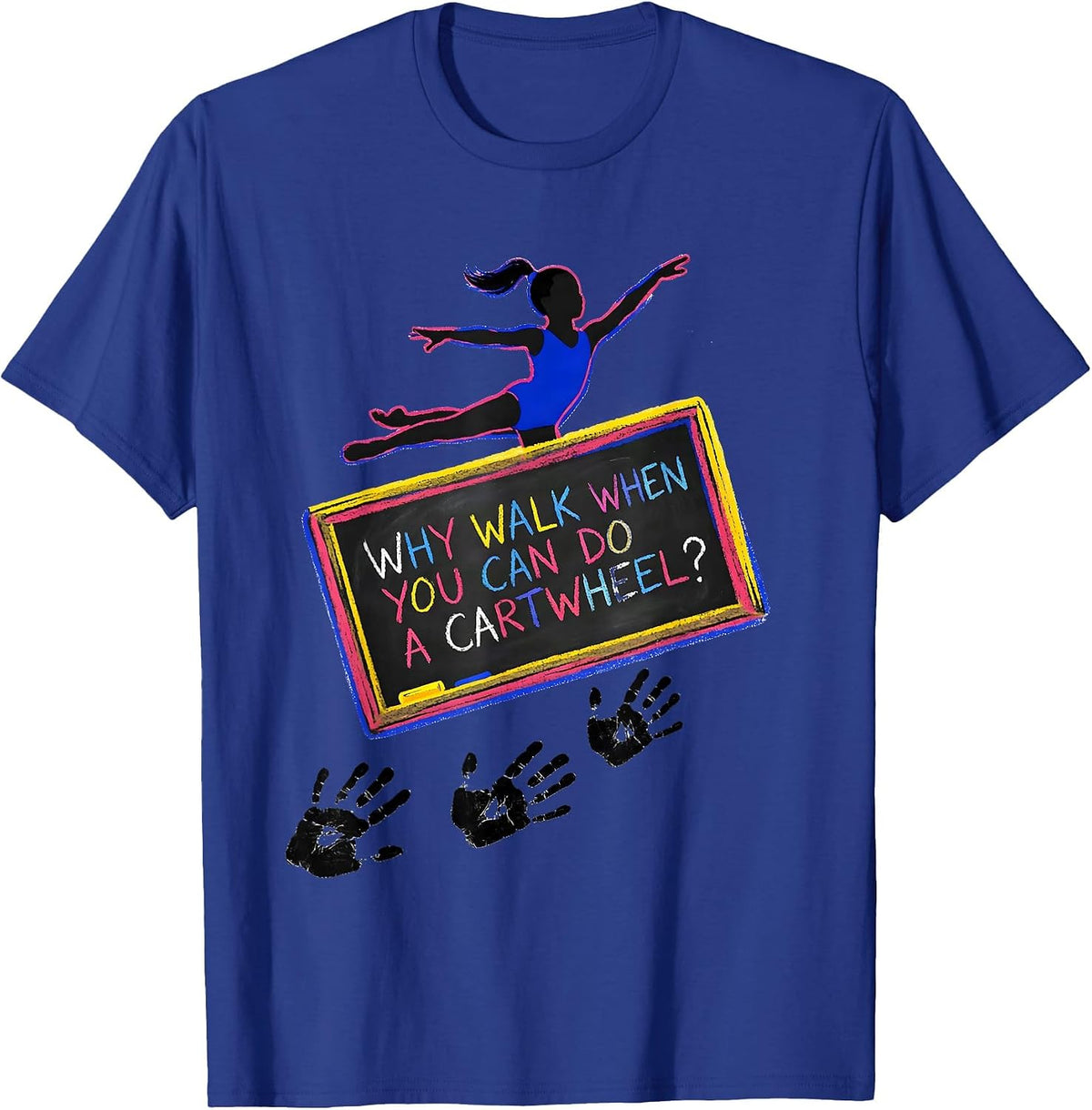 Men's Why Walk When You Can Do A Cartwheel Playful Kidcore Gymnast T-Shirt - Royal Blue