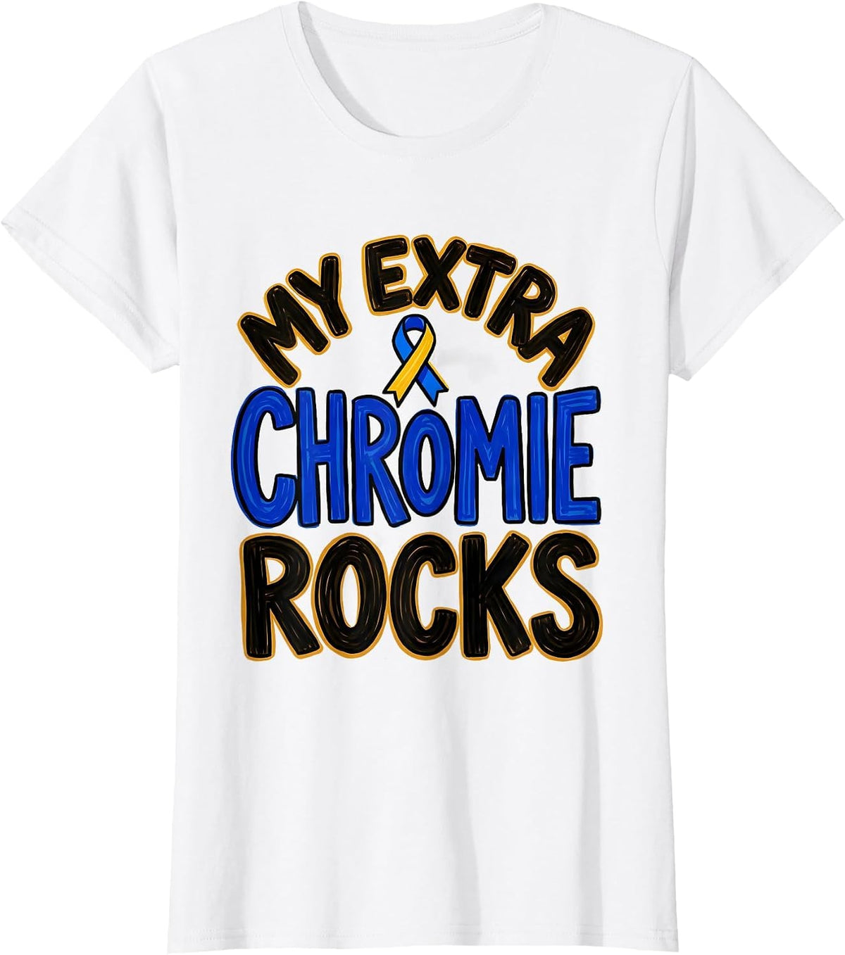 Women's My Extra Chromie Rocks Funny Down Syndrome Awareness Family T-Shirt - White