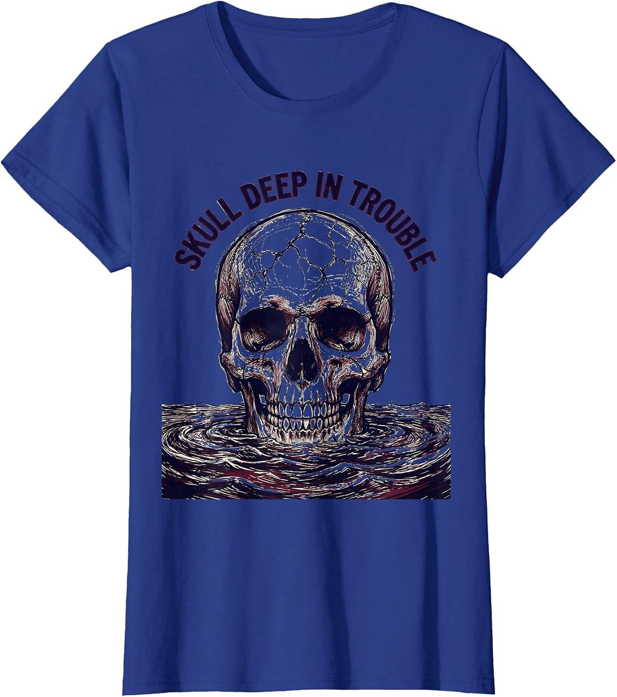 Women's Skull Deep In Trouble Bold Graphic Design T-Shirt - Royal Blue