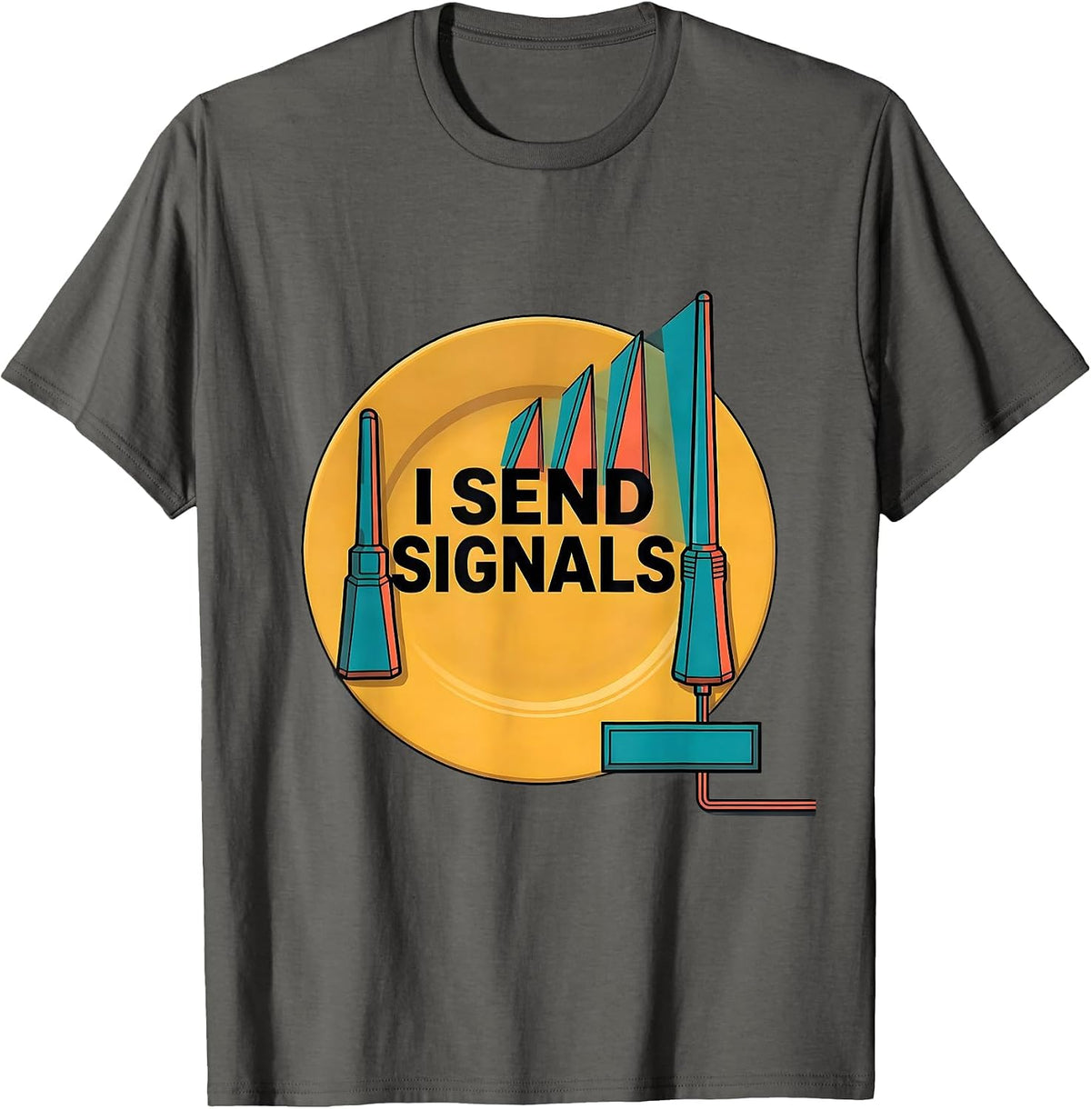 I Send Signals Funny Ham Radio Operator Hobbyist Humor T-Shirt - Asphalt Grey