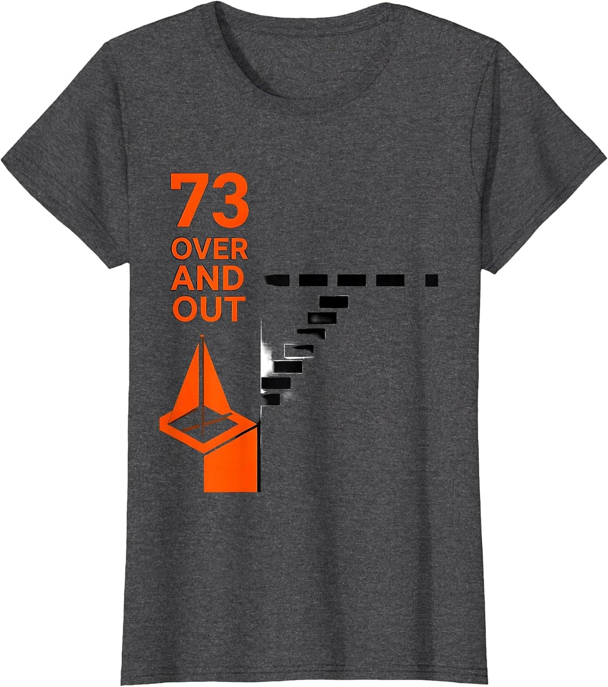 Women's 73, Over And Out Funny Ham Radio Operator Hobbyist Humor T-Shirt - Dark Heather Grey