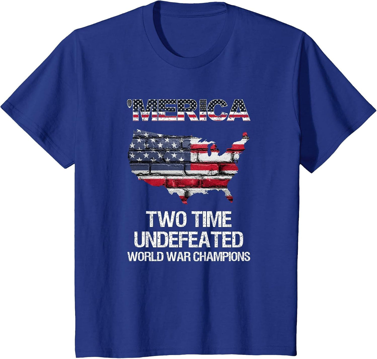 Merica Two Time Undefeated World War Champions, Champ Tshirt T-Shirt - Royal Blue