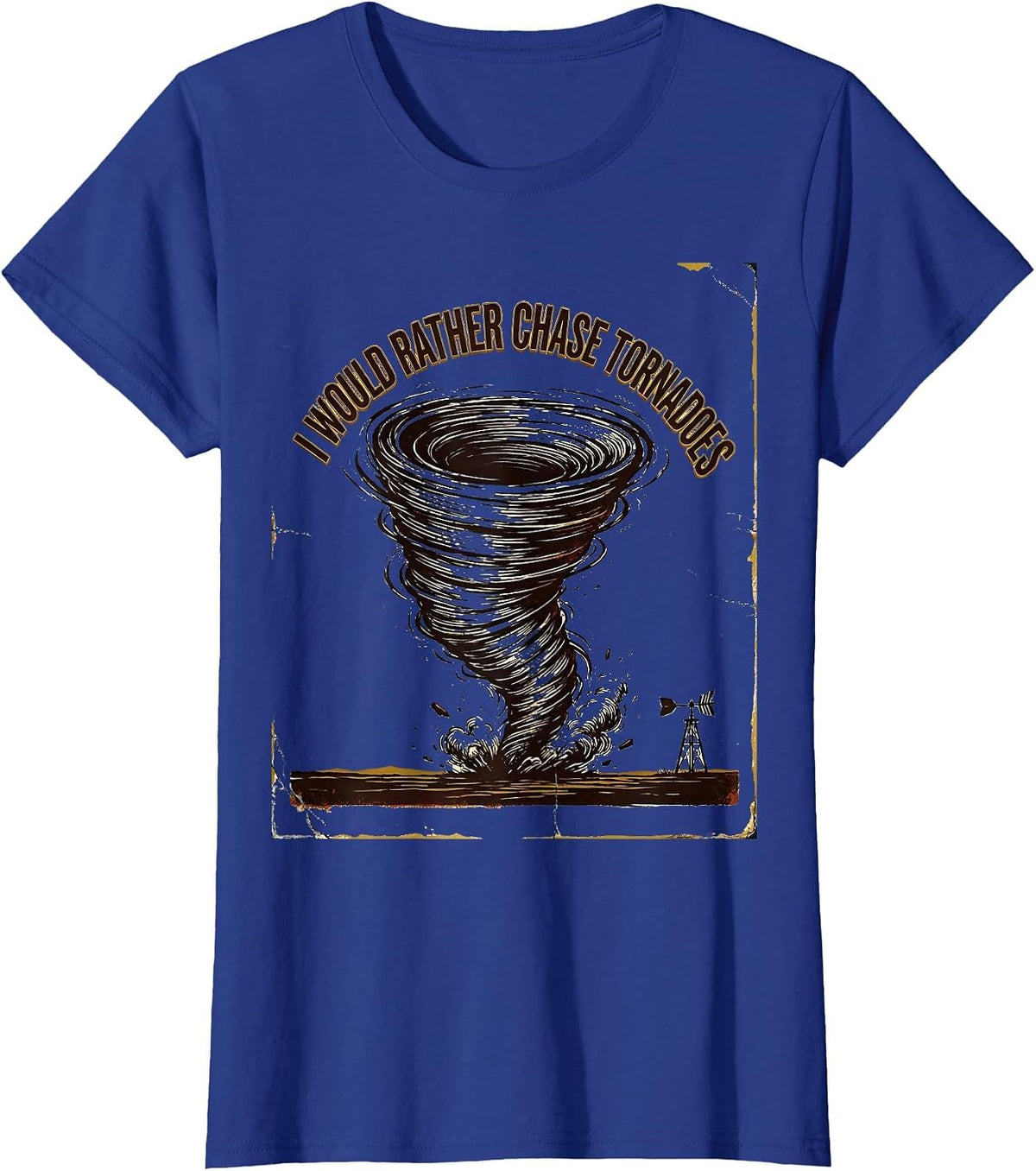 Women's I Would Rather Chase Tornadoes Vintage Storm Chaser T-Shirt - Royal Blue