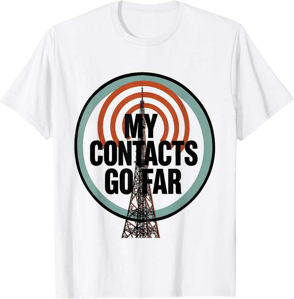 Men's My Contacts Go Far Funny Ham Radio Operator Hobbyist Gift T-Shirt - White