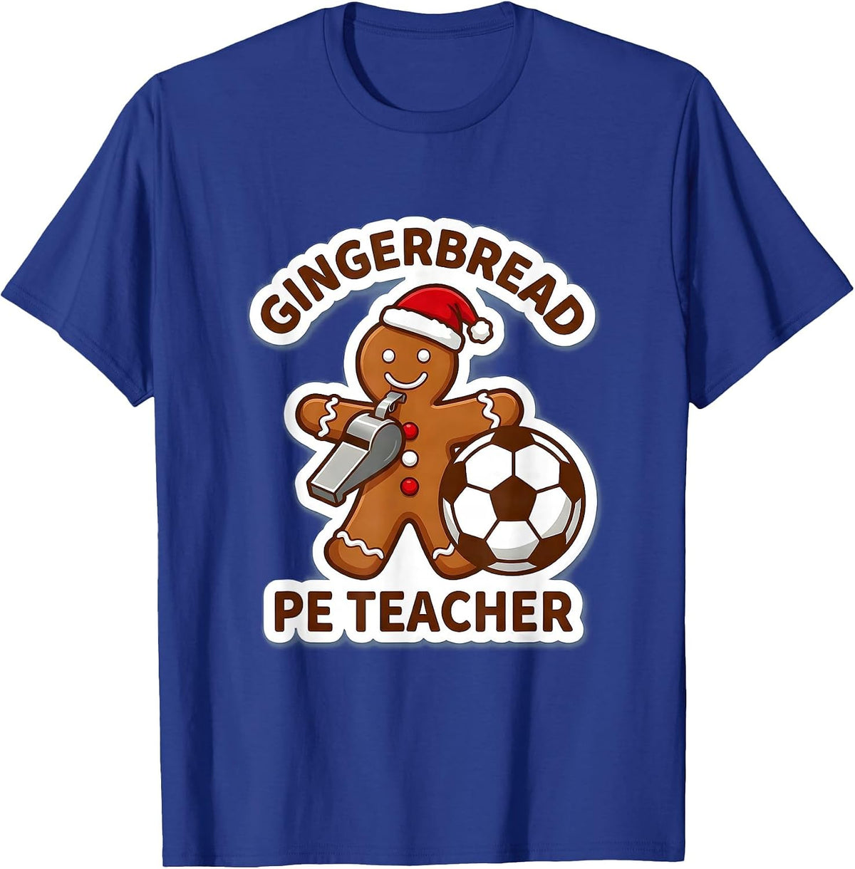 Gingerbread PE Teacher Cute Playful Christmas Teacher Staff T-Shirt - Royal Blue