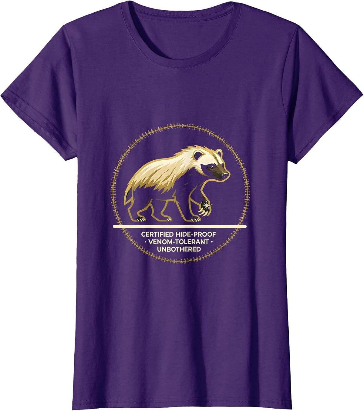 Women's Honey Badger Certified Hide-Proof Venom-Tolerant Unbothered T-Shirt - Purple