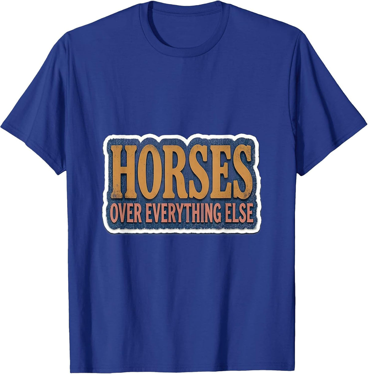Horses Over Everything Denim Cowgirl Design T-Shirt - Royal Blue