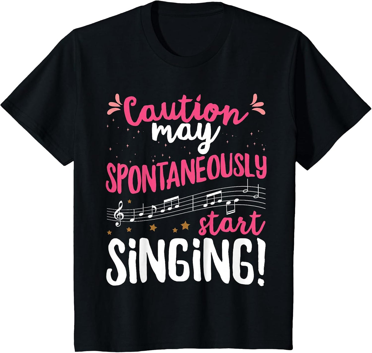 Caution May Spontaneously Start Singing! - Music Singer T-Shirt - Black