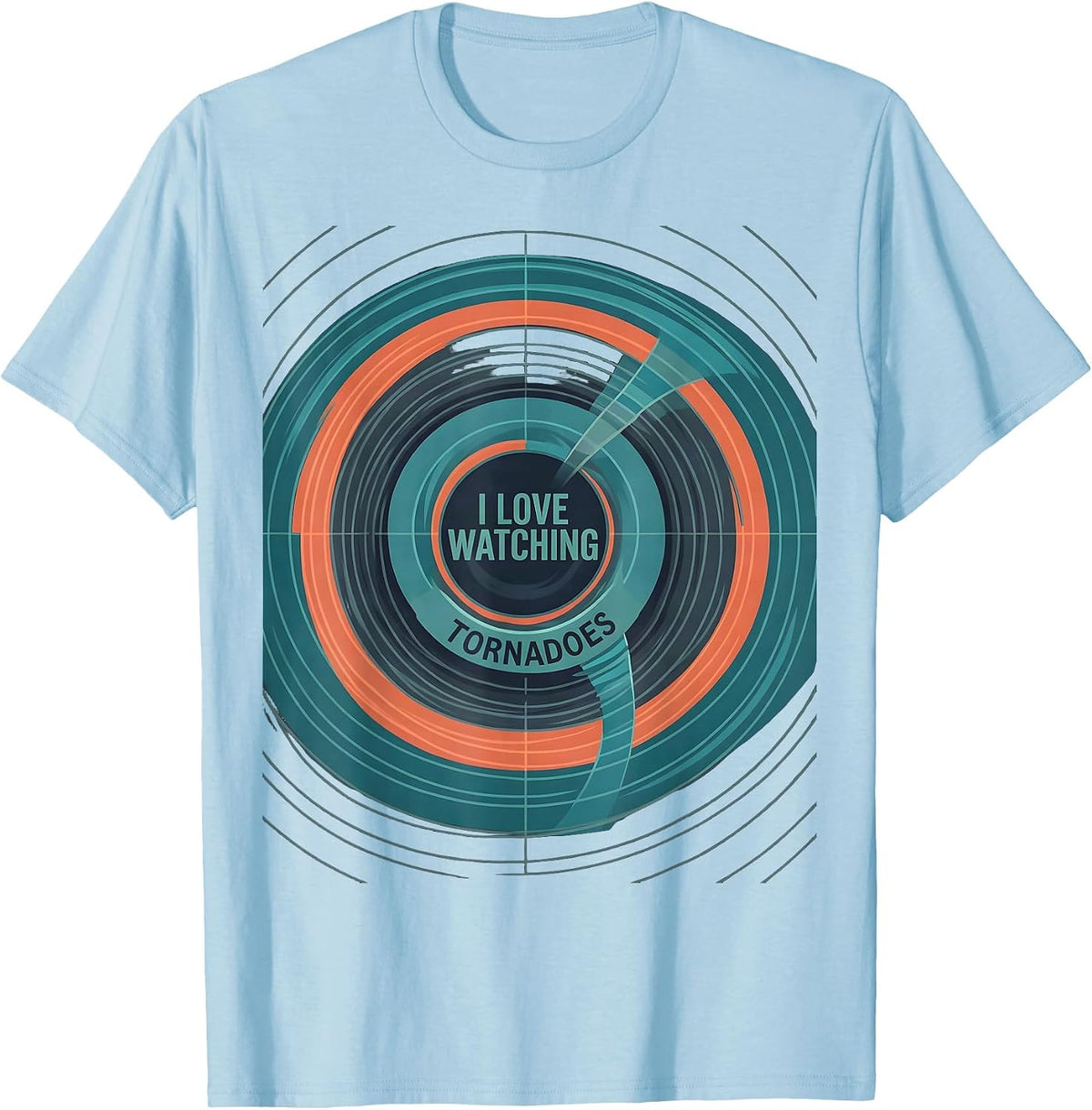 I Love Watching Tornadoes Funny Storm Chaser Meteorology T-Shirt - Baby Blue