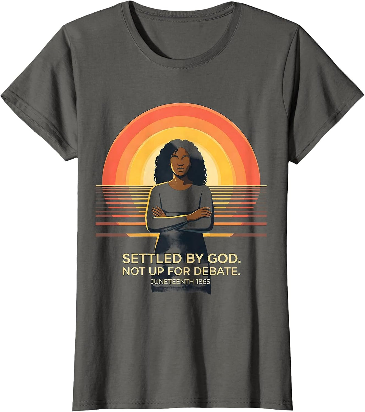 Women's Settled By God Not Up For Debate Juneteenth Faith T-Shirt - Asphalt Grey