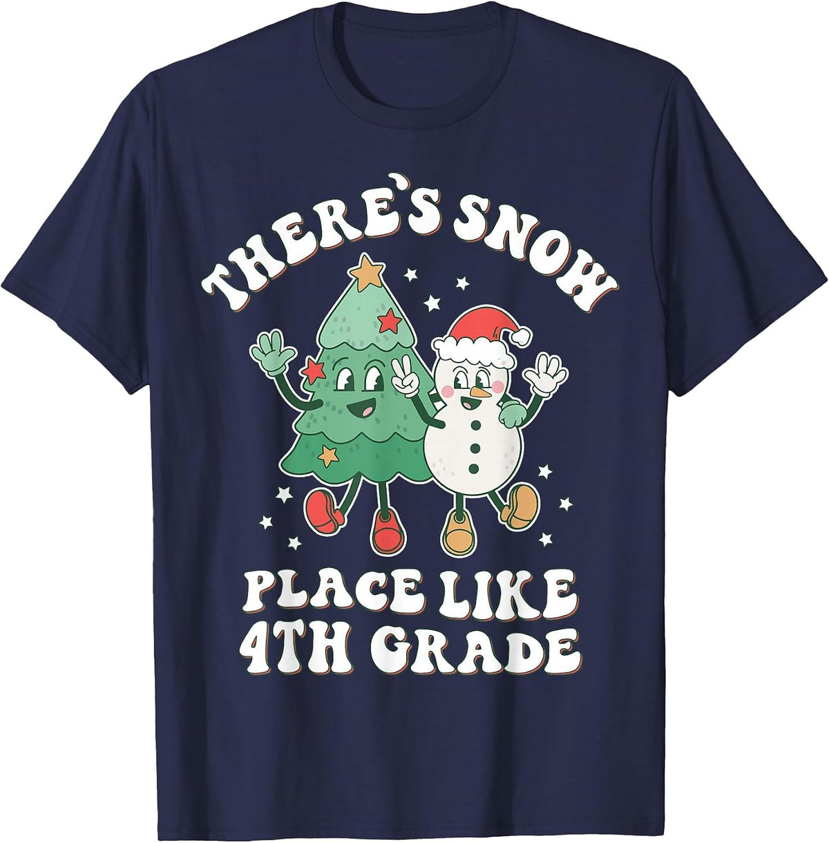 There’s Snow Place Like 4th Grade Merry Teacher Xmas Snowman T-Shirt - Navy Blue