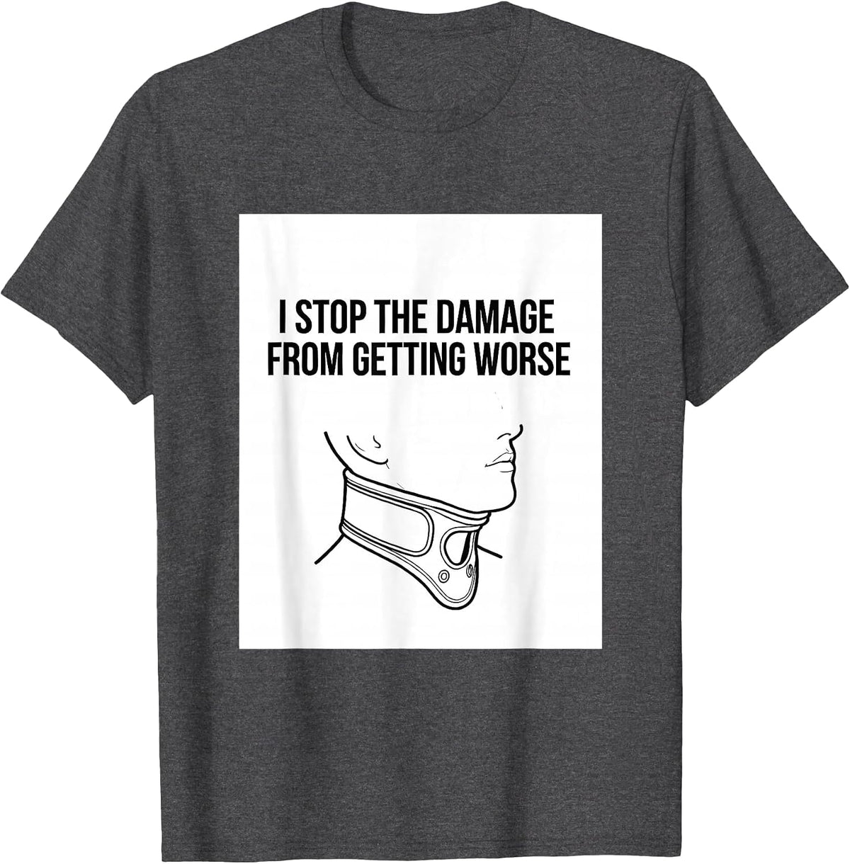 I Stop The Damage From Getting Worse Funny EMS Paramedic EMT T-Shirt - Dark Heather Grey