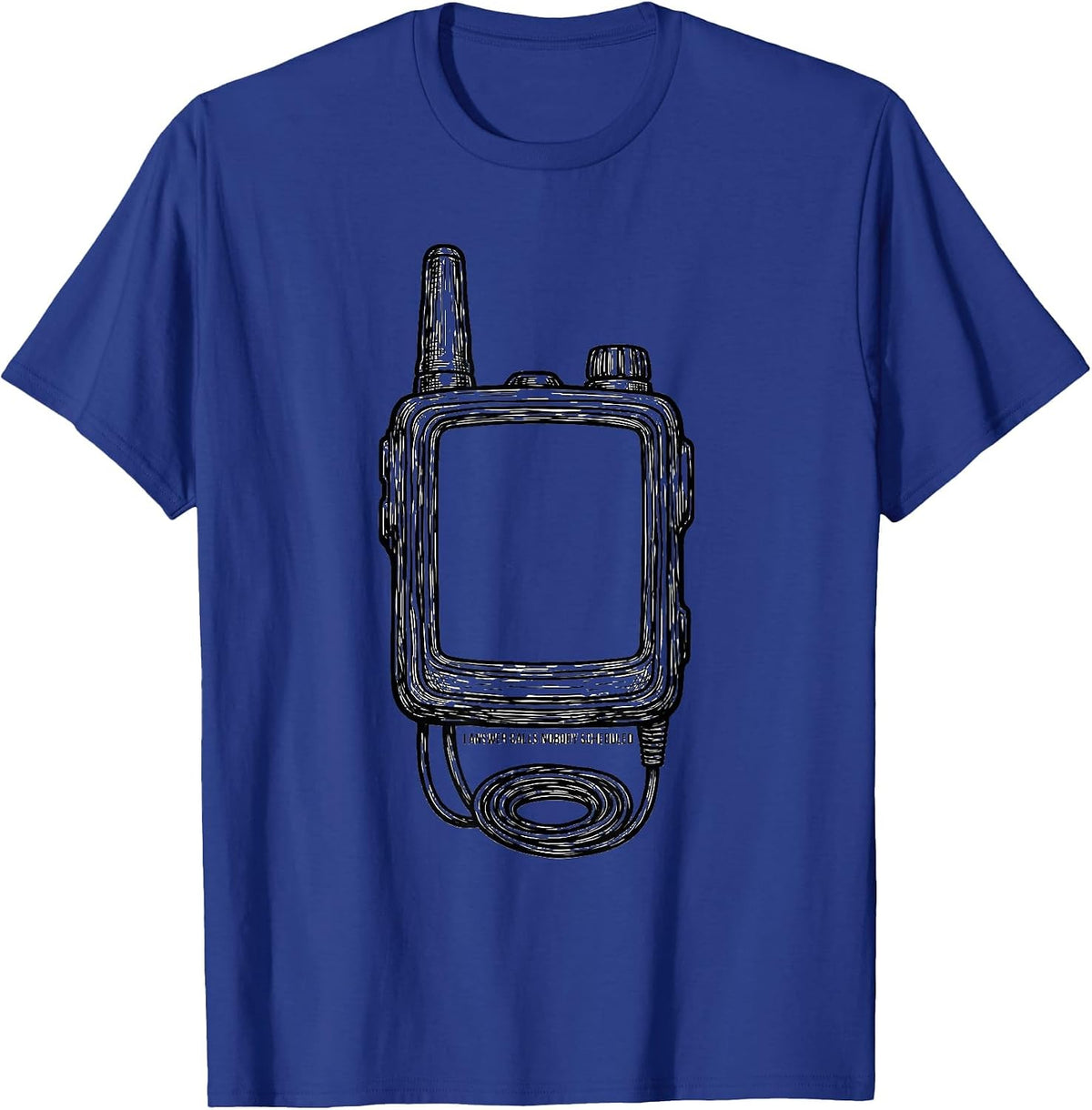 I Answer Calls Nobody Scheduled Funny EMS Paramedic EMT Gag T-Shirt - Royal Blue
