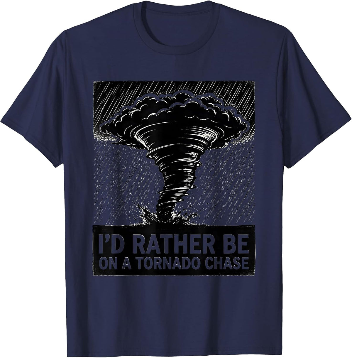 Men's I'd Rather Be On A Tornado Chase Scratchboard Storm Chaser T-Shirt - Navy Blue
