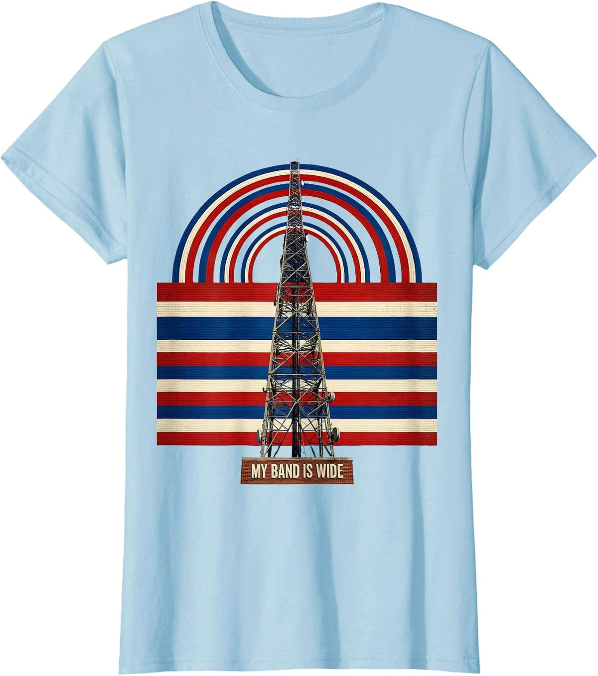 Women's My Band Is Wide Patriotic Ham Radio Operator Nerdy Humor T-Shirt - Baby Blue