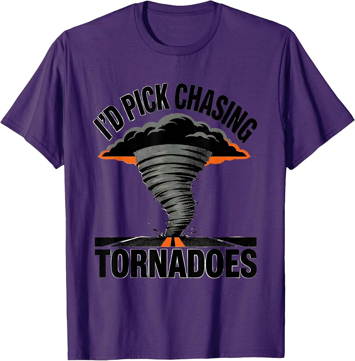 Men's I'd Pick Chasing Tornadoes Funny Storm Chaser Meteorology T-Shirt - Purple