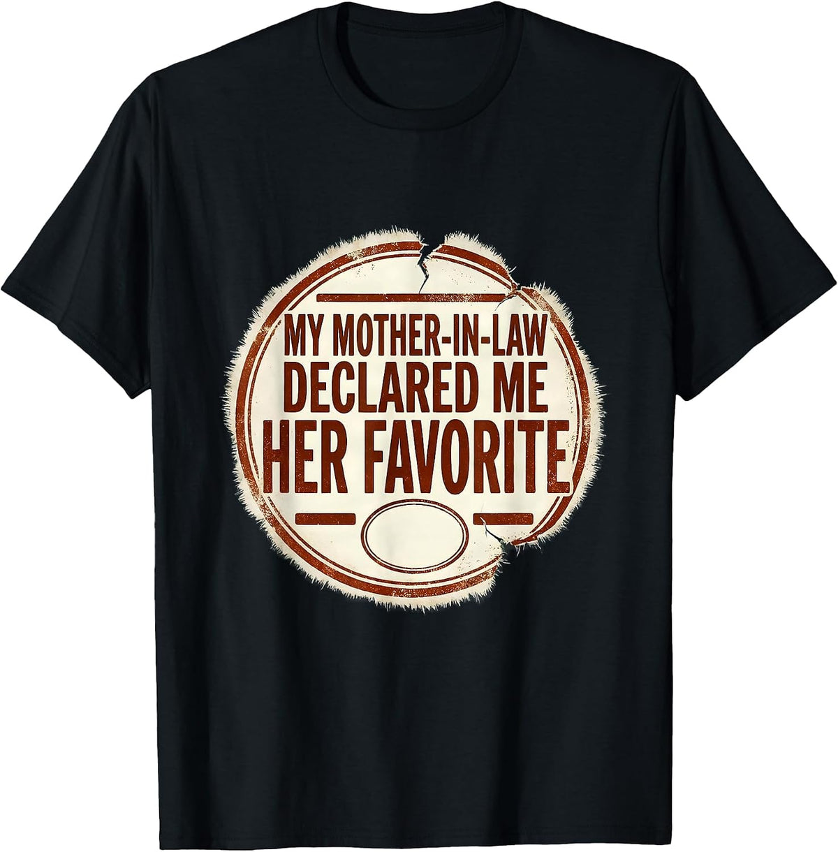 Men's My Mother-In-Law Declared Me Her Favorite Funny T-Shirt - Black