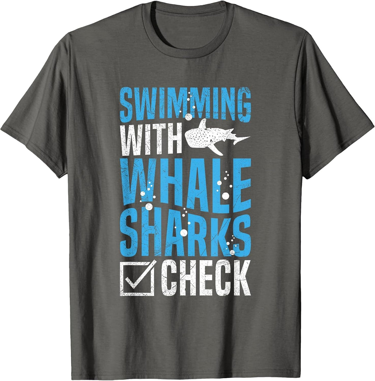Swimming with Whale Sharks Quote for a Whale Shark Diver T-Shirt - Asphalt Grey