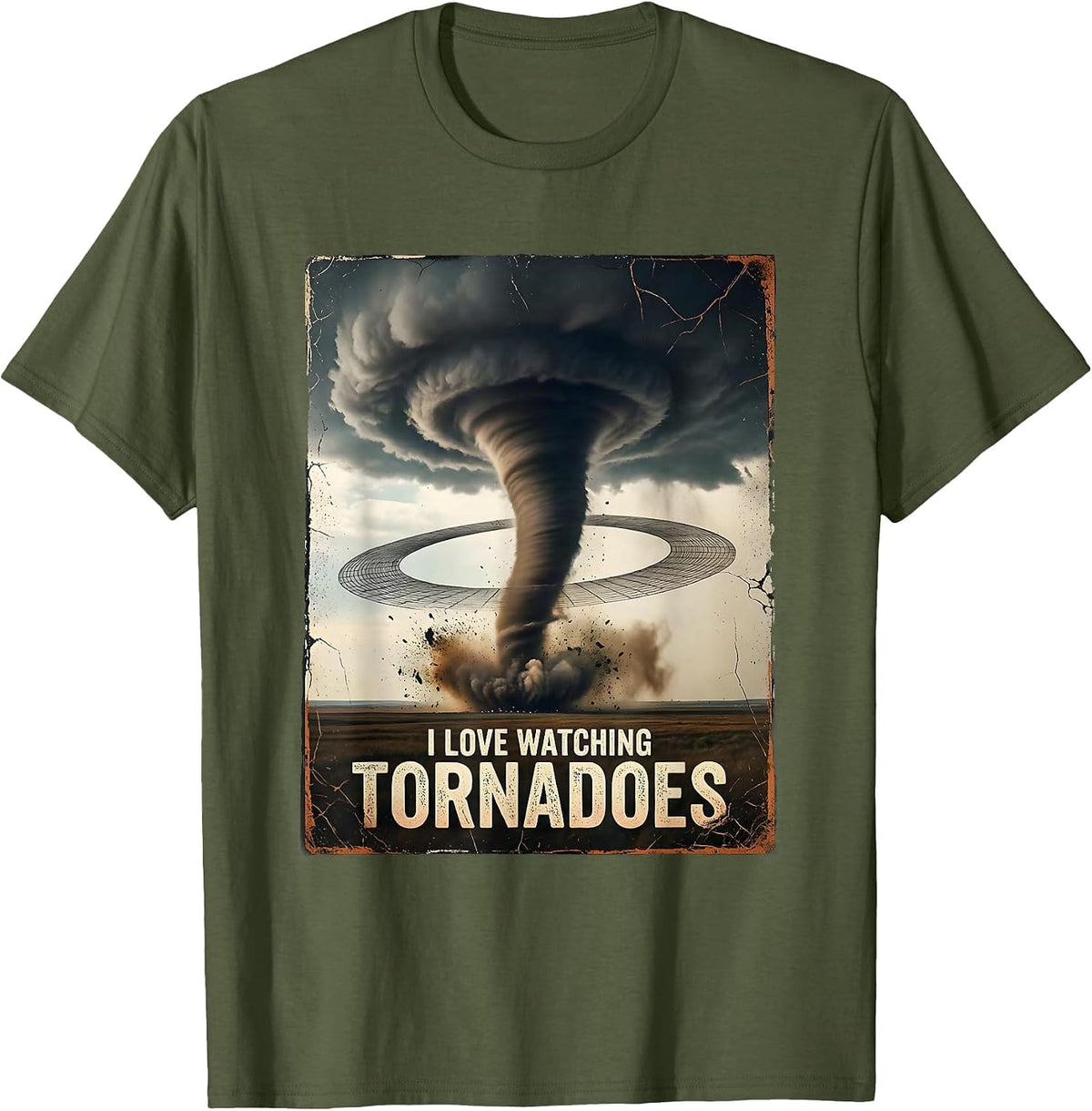 I Love Watching Tornadoes Distressed Storm Chaser T-Shirt - Olive Green