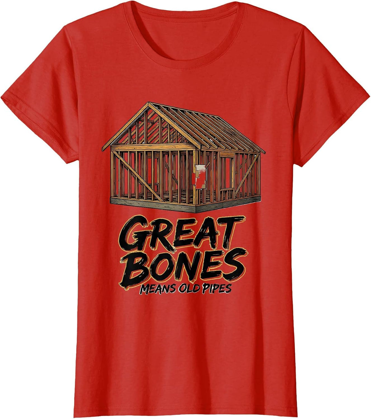 Women's Great Bones Means Old Pipes Funny Realtor Real Estate Agent T-Shirt - Red