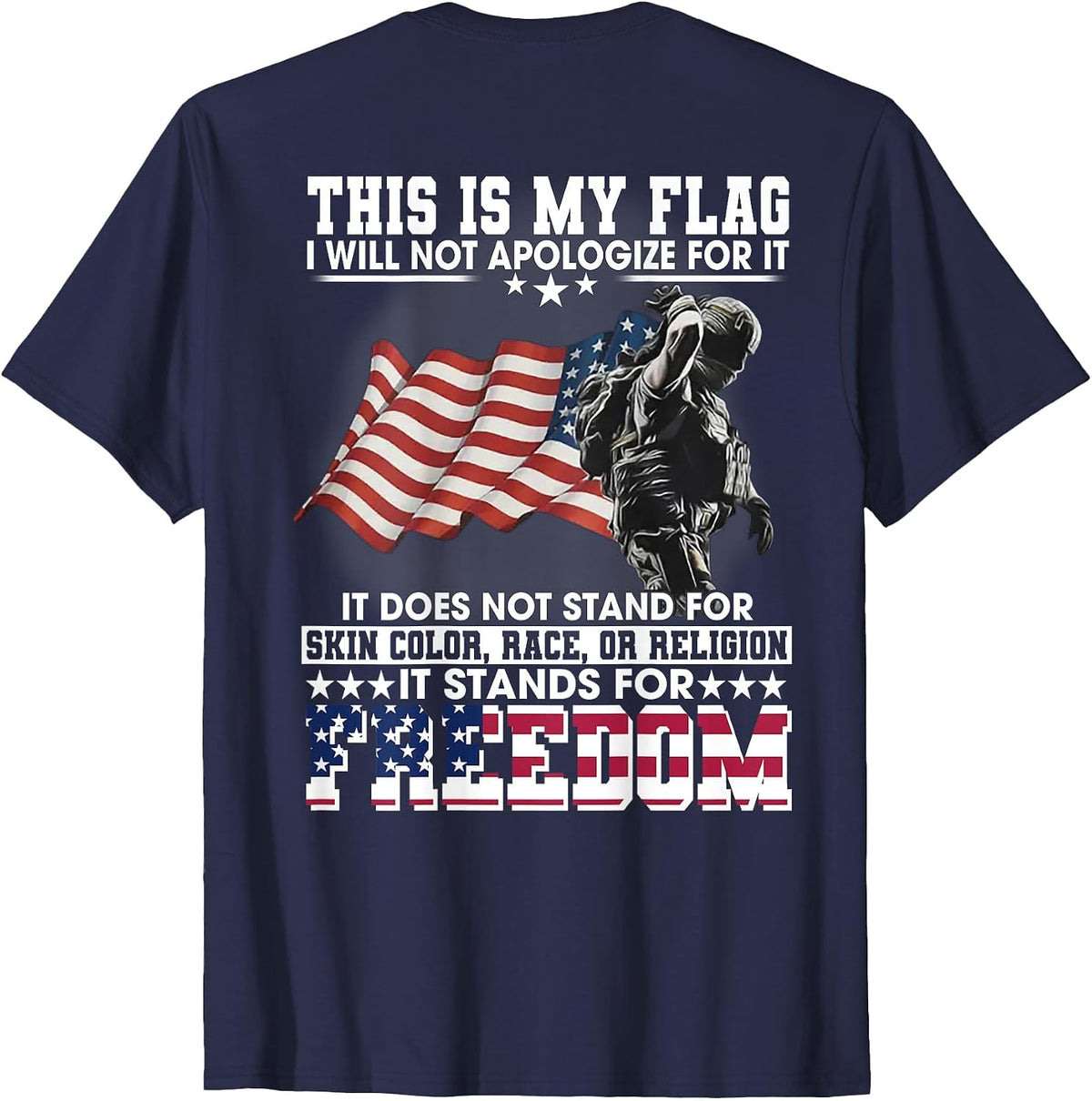 This is My Flag I Will Not Apologize for It (on Back) T-Shirt - Navy Blue