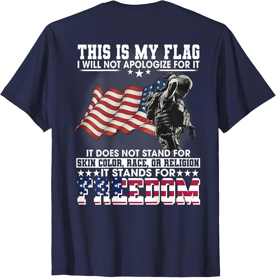 This is My Flag I Will Not Apologize for It (on Back) T-Shirt - Navy Blue