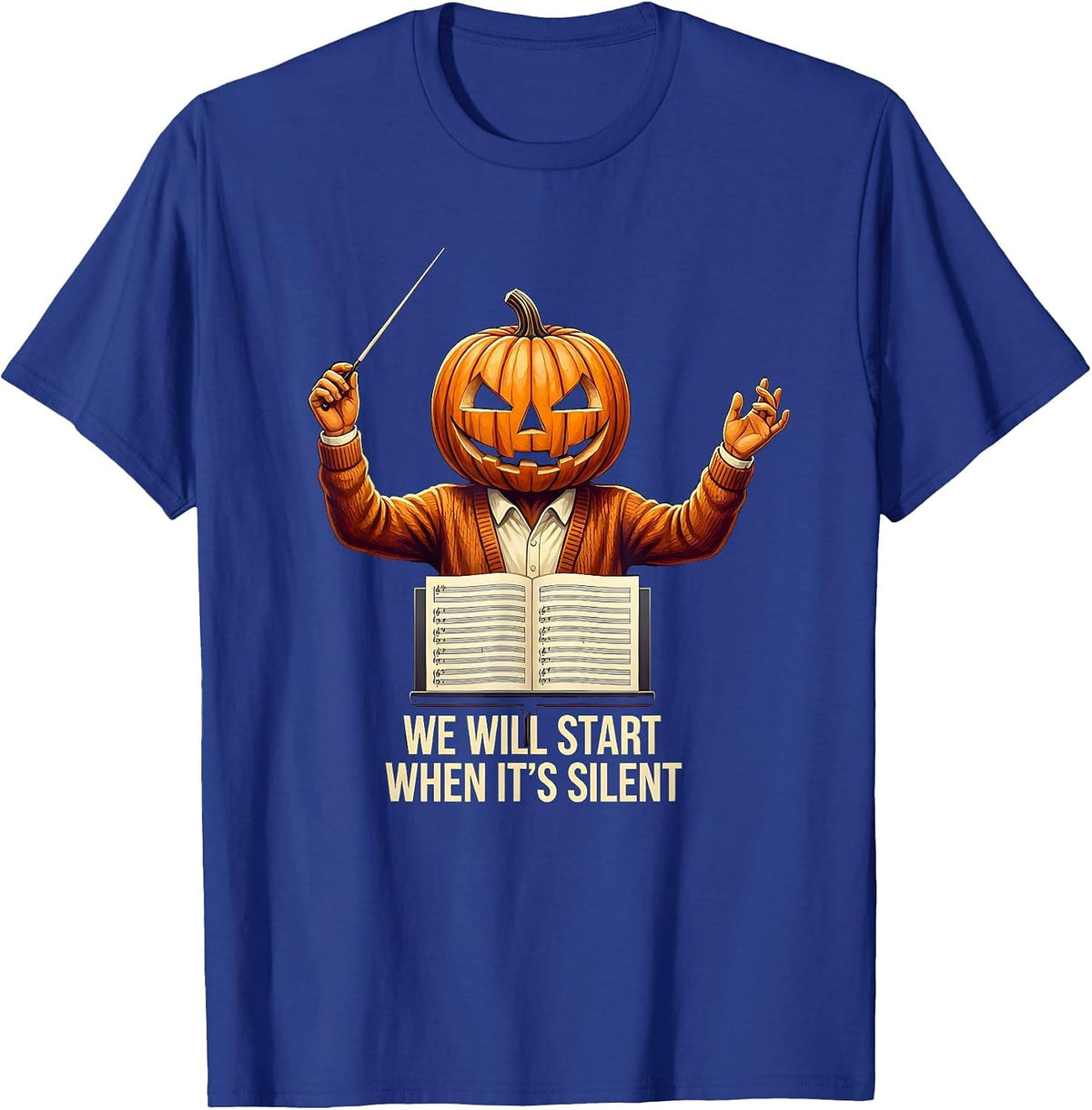 Men's We Will Start When It's Silent Funny Music Teacher Halloween T-Shirt - Royal Blue